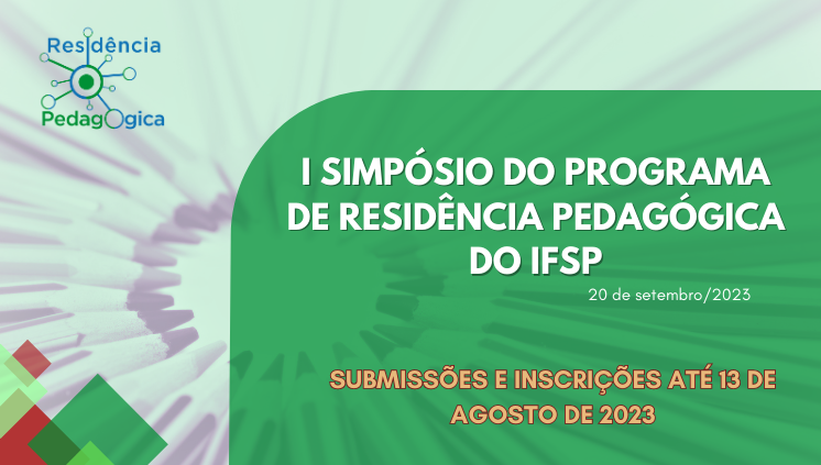 1º Simpósio do Programa Residência Pedagógica